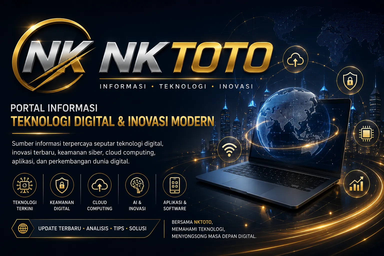 Banner NKTOTO portal informasi teknologi digital, inovasi modern, keamanan siber, cloud computing, AI, dan perkembangan teknologi.